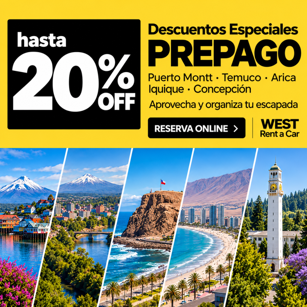 Descuentos Especiales WEST Rent a Car. Prepago hasta 20% OFF en Puerto Montt, Temuco, Arica, Iquique y Concepción. Aprovecha y organiza tu escapada.